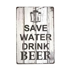 Vintage Metal Wall Plate Save Water Drink Beer - Wall Decoration - 15x30 cm